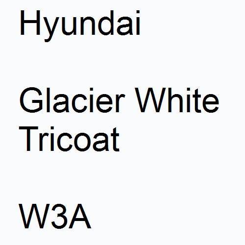 Hyundai, Glacier White Tricoat, W3A.